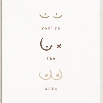 Boob-eez You're the Tits Greeting Card